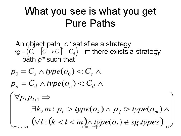 What you see is what you get Pure Paths An object path o* satisfies