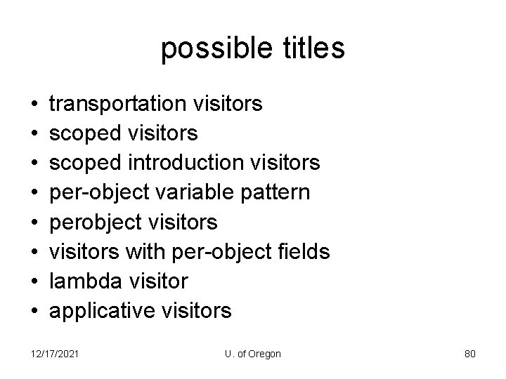 possible titles • • transportation visitors scoped introduction visitors per-object variable pattern perobject visitors