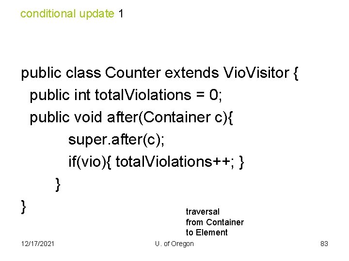 conditional update 1 public class Counter extends Vio. Visitor { public int total. Violations