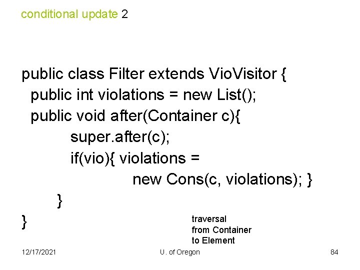 conditional update 2 public class Filter extends Vio. Visitor { public int violations =