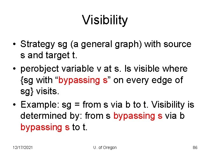 Visibility • Strategy sg (a general graph) with source s and target t. •