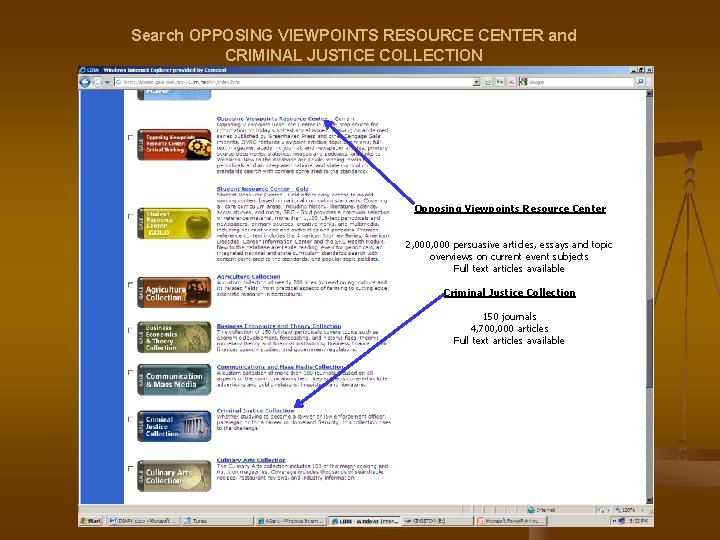 Search OPPOSING VIEWPOINTS RESOURCE CENTER and CRIMINAL JUSTICE COLLECTION Opposing Viewpoints Resource Center 2,