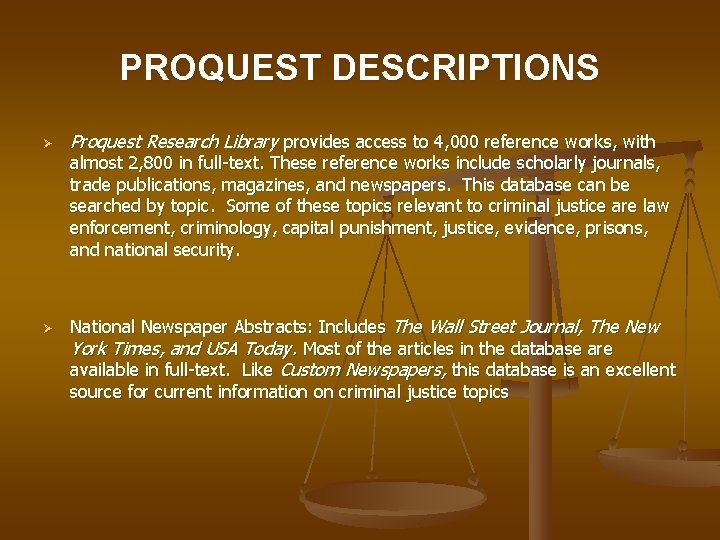 PROQUEST DESCRIPTIONS Ø Proquest Research Library provides access to 4, 000 reference works, with