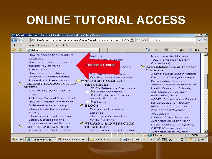 ONLINE TUTORIAL ACCESS Choose a Tutorial 