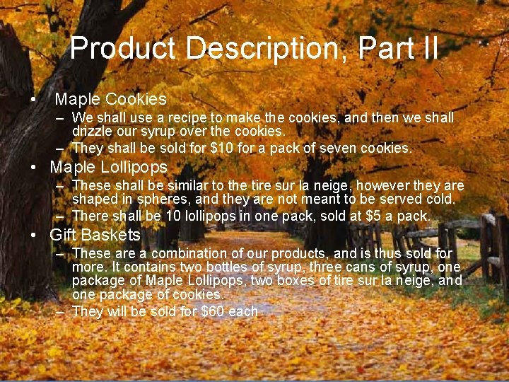 Product Description, Part II • Maple Cookies – We shall use a recipe to