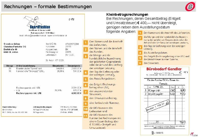 Rechnungen – formale Bestimmungen Kleinbetragsrechnungen Bei Rechnungen, deren Gesamtbetrag (Entgelt und Umsatzsteuer) € 400,