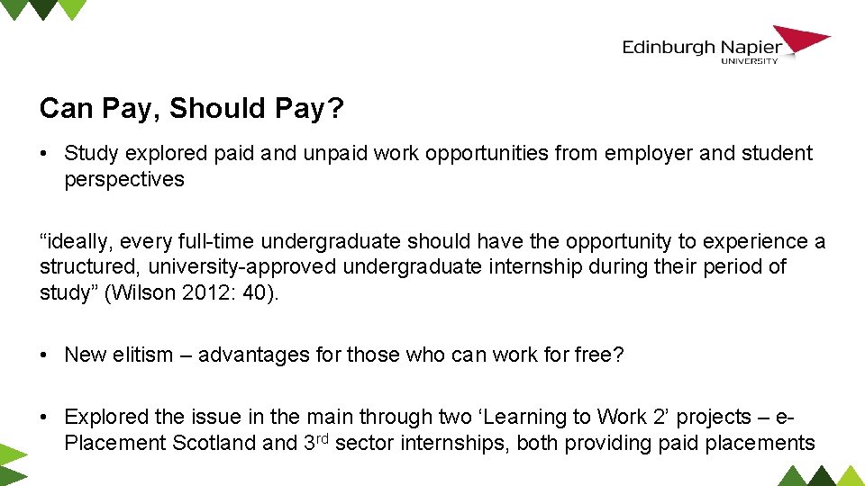 Can Pay, Should Pay? • Study explored paid and unpaid work opportunities from employer