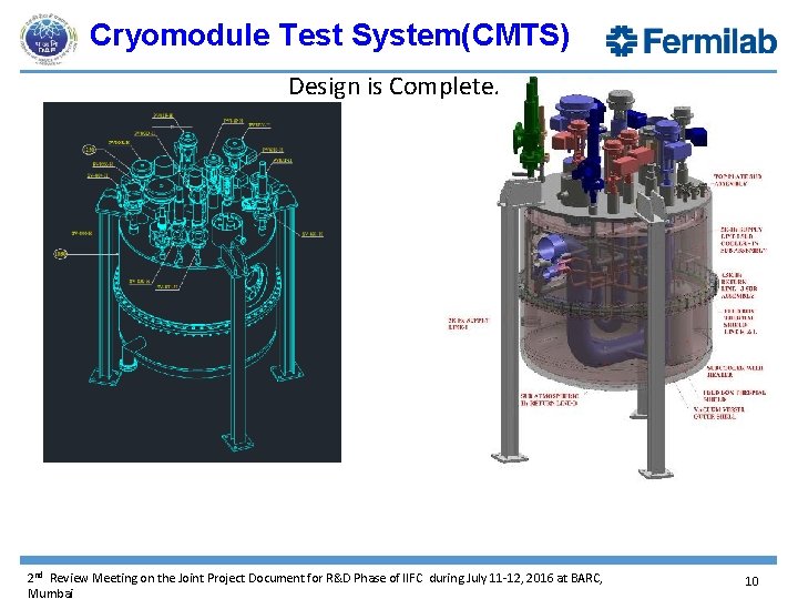 Cryomodule Test System(CMTS) Design is Complete. 2 nd Review Meeting on the Joint Project