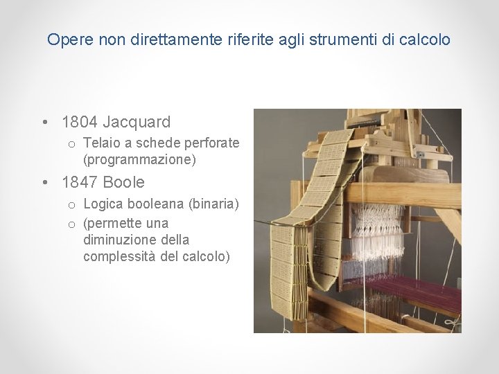 Opere non direttamente riferite agli strumenti di calcolo • 1804 Jacquard o Telaio a