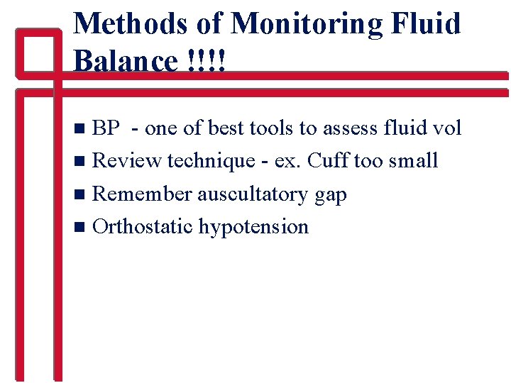 Methods of Monitoring Fluid Balance !!!! BP - one of best tools to assess