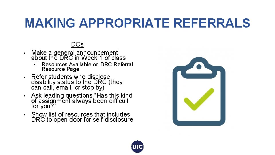 MAKING APPROPRIATE REFERRALS DOs • Make a general announcement about the DRC in Week