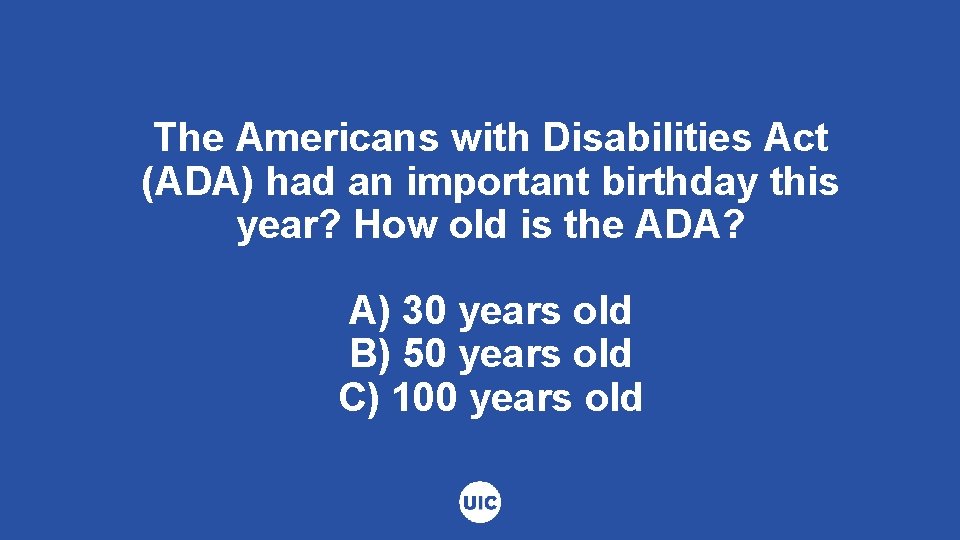 The Americans with Disabilities Act (ADA) had an important birthday this year? How old