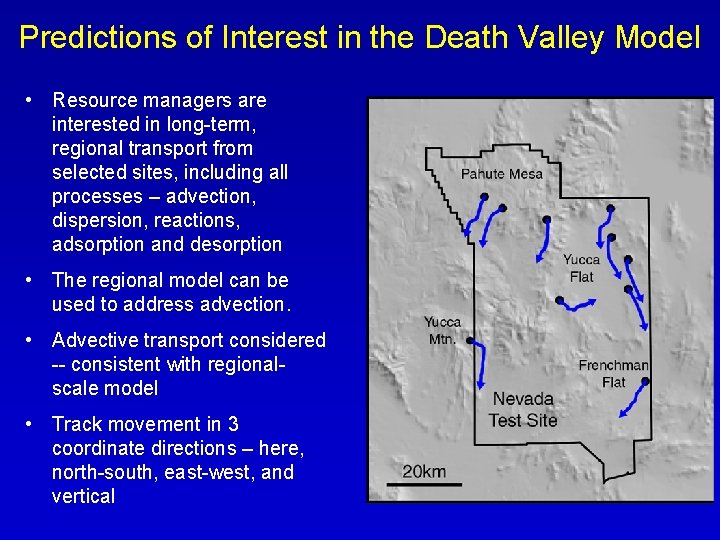 Predictions of Interest in the Death Valley Model • Resource managers are interested in