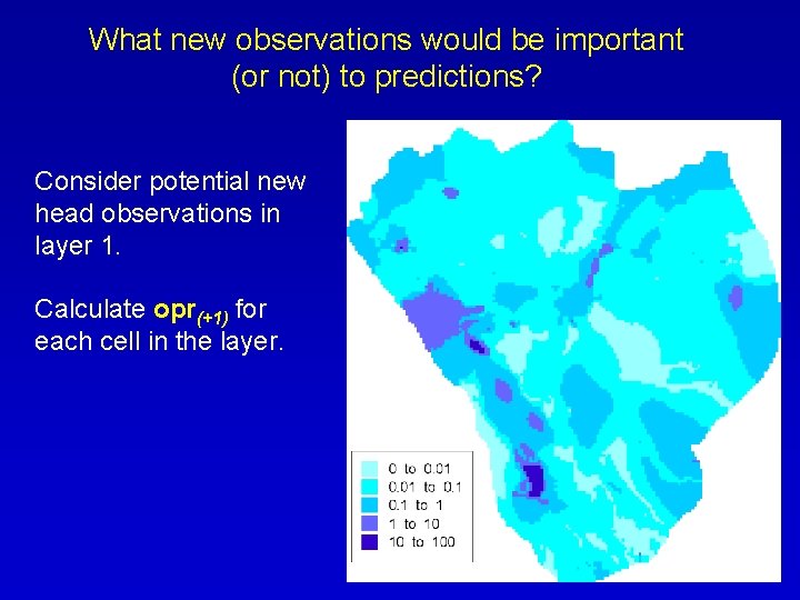 What new observations would be important (or not) to predictions? Consider potential new head
