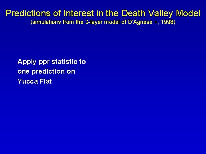 Predictions of Interest in the Death Valley Model (simulations from the 3 -layer model
