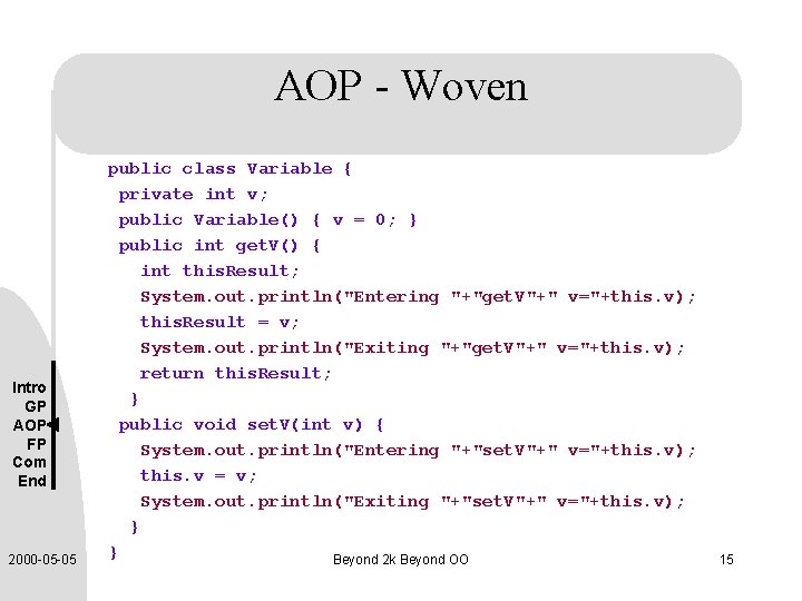 AOP - Woven Intro GP AOP FP Com End 2000 -05 -05 public class