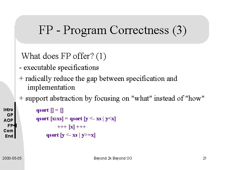 FP - Program Correctness (3) What does FP offer? (1) - executable specifications +