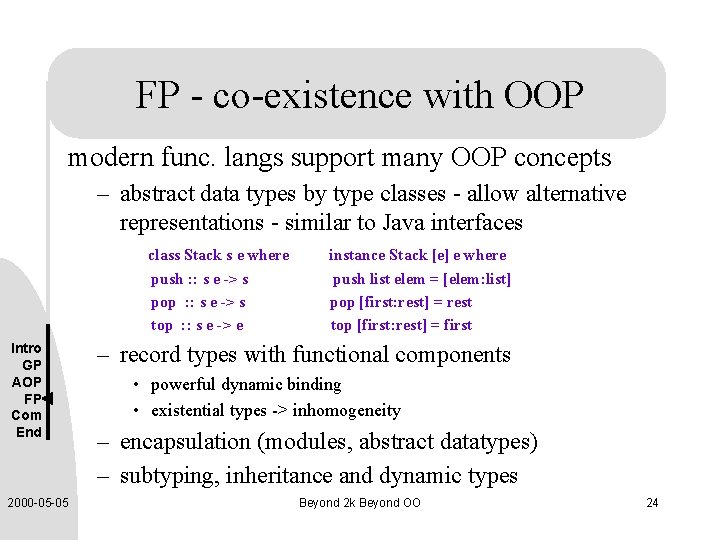 FP - co-existence with OOP modern func. langs support many OOP concepts – abstract