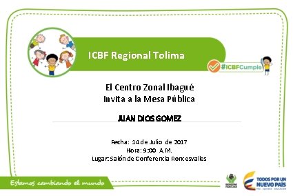 ICBF Regional Tolima El Centro Zonal Ibagué Invita a la Mesa Pública JUAN DIOS