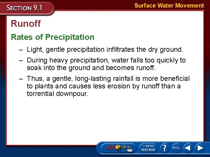 Surface Water Movement Runoff Rates of Precipitation – Light, gentle precipitation infiltrates the dry
