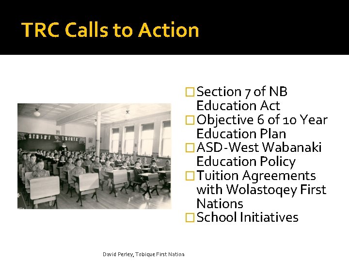 TRC Calls to Action �Section 7 of NB Education Act �Objective 6 of 10