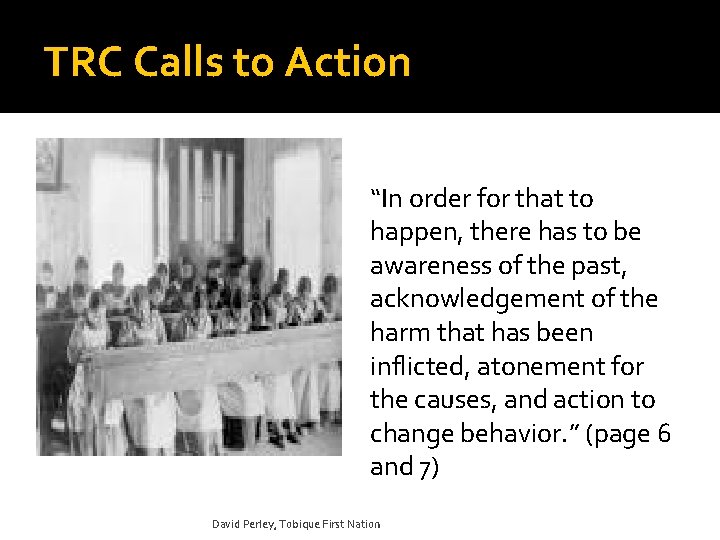 TRC Calls to Action “In order for that to happen, there has to be