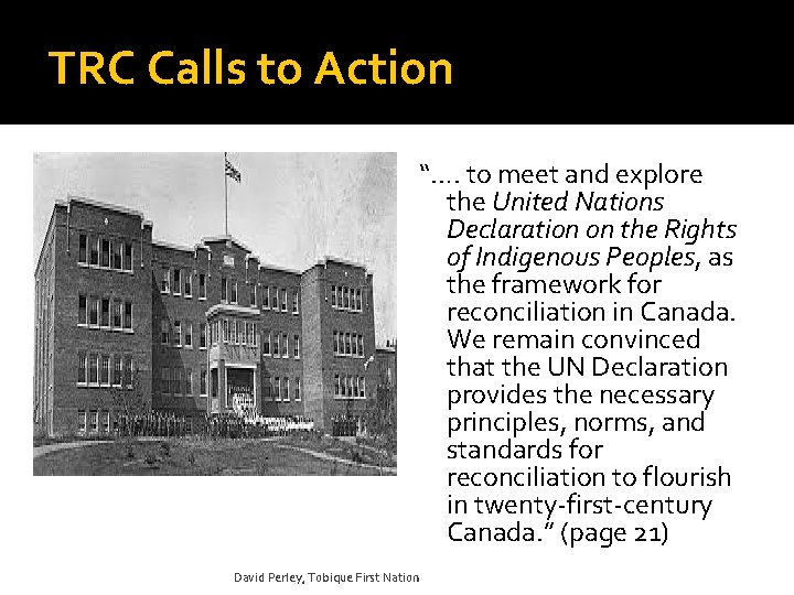 TRC Calls to Action “…. to meet and explore the United Nations Declaration on