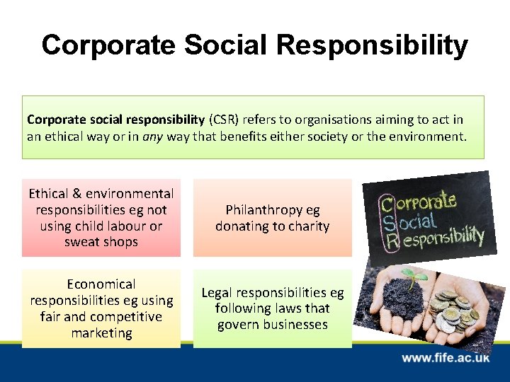 Corporate Social Responsibility Corporate social responsibility (CSR) refers to organisations aiming to act in