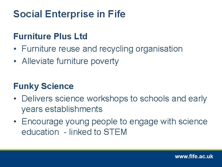 Social Enterprise in Fife Furniture Plus Ltd • Furniture reuse and recycling organisation •