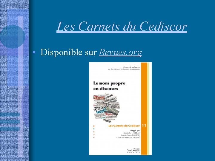 Les Carnets du Cediscor • Disponible sur Revues. org 