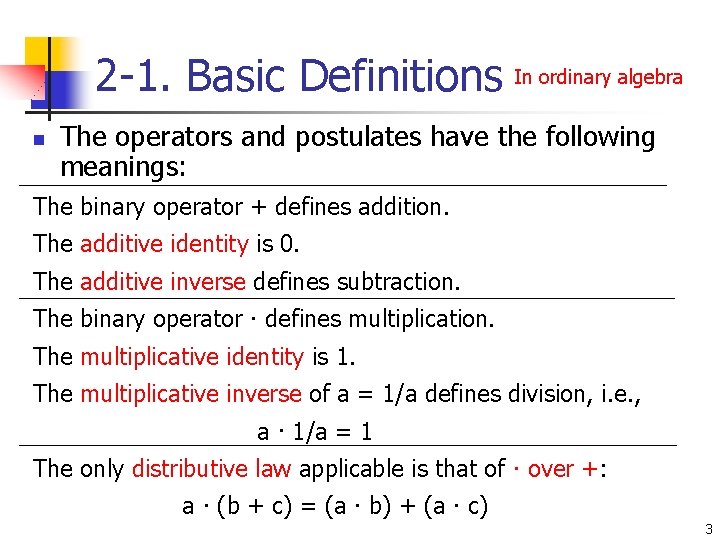 2 -1. Basic Definitions In ordinary algebra n The operators and postulates have the