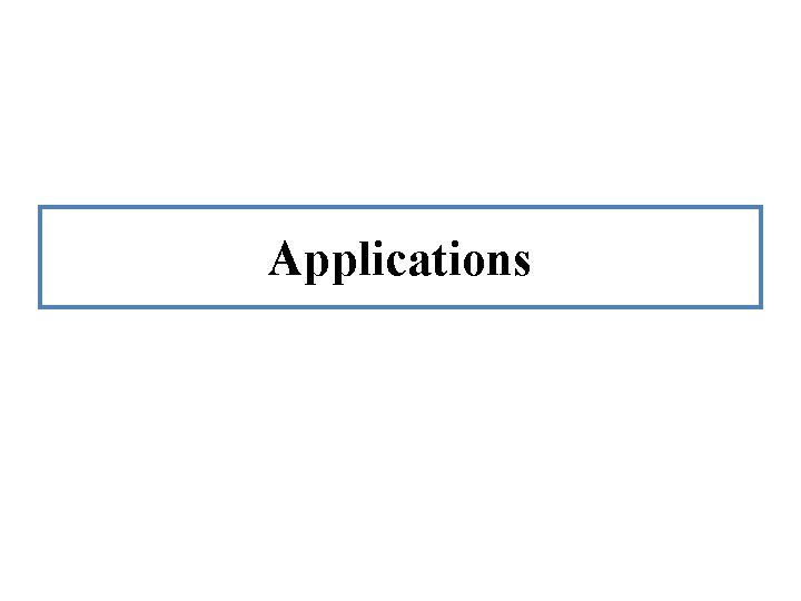 Applications Applications