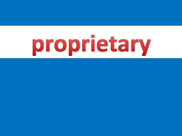 proprietary 