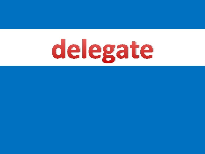 delegate 