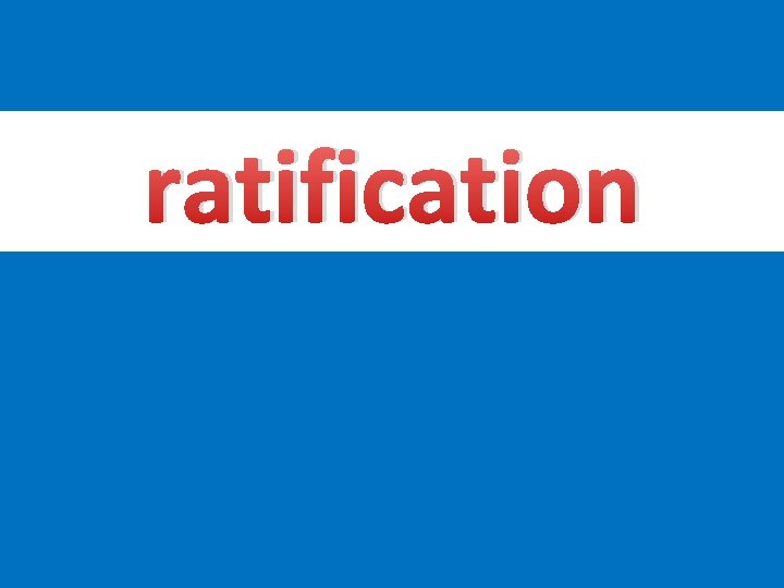 ratification 