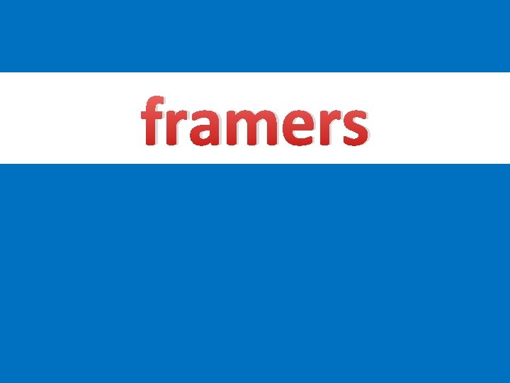 framers 