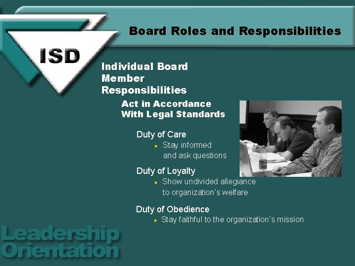 Board Roles and Responsibilities Individual Board Member Responsibilities Act in Accordance With Legal Standards