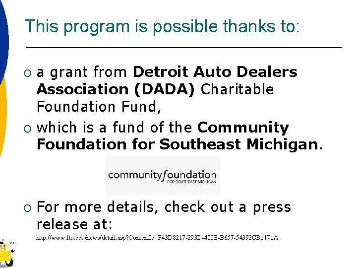 This program is possible thanks to: a grant from Detroit Auto Dealers Association (DADA)