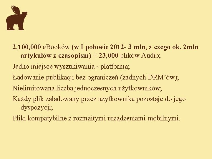 2, 100, 000 e. Booków (w I połowie 2012 - 3 mln, z czego