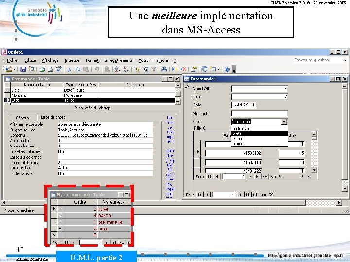 UML 2 version 2. 0 du 21 novembre 2009 Une meilleure implémentation dans MS-Access