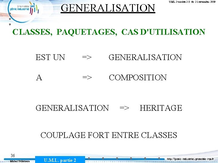 GENERALISATION UML 2 version 2. 0 du 21 novembre 2009 CLASSES, PAQUETAGES, CAS D'UTILISATION