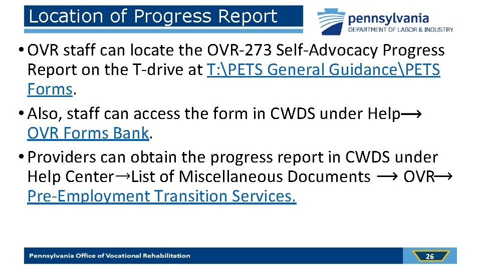 Location of Progress Report • OVR staff can locate the OVR-273 Self-Advocacy Progress Report