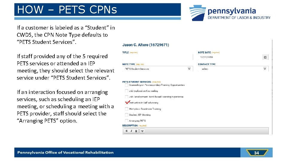 HOW – PETS CPNs If a customer is labeled as a “Student” in CWDS,