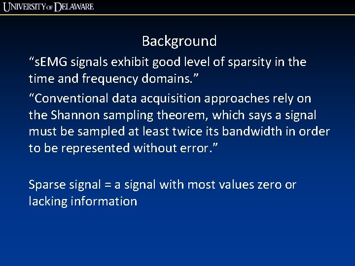 Background “s. EMG signals exhibit good level of sparsity in the time and frequency Background “s. EMG signals exhibit good level of sparsity in the time and frequency