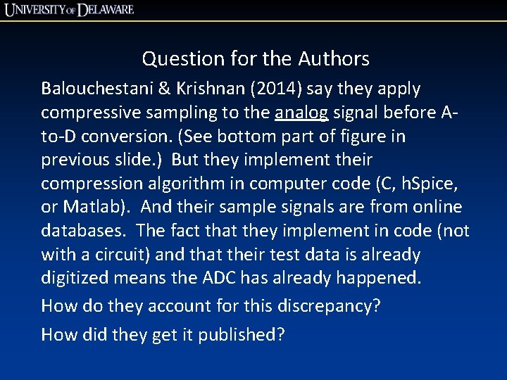 Question for the Authors Balouchestani & Krishnan (2014) say they apply compressive sampling to Question for the Authors Balouchestani & Krishnan (2014) say they apply compressive sampling to