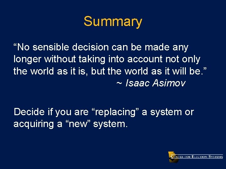 Summary “No sensible decision can be made any longer without taking into account not