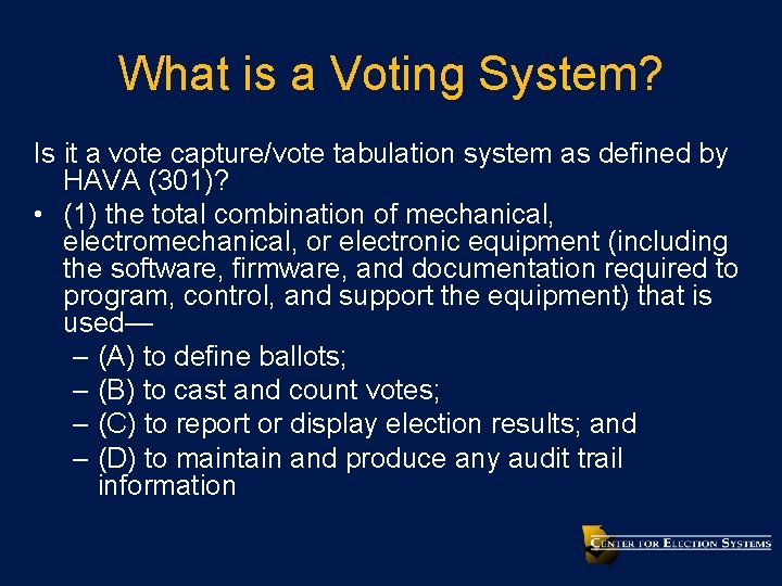 What is a Voting System? Is it a vote capture/vote tabulation system as defined