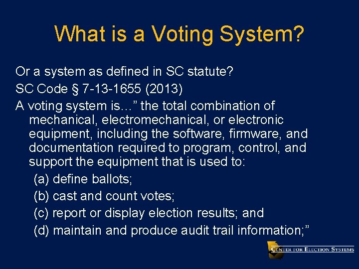 What is a Voting System? Or a system as defined in SC statute? SC