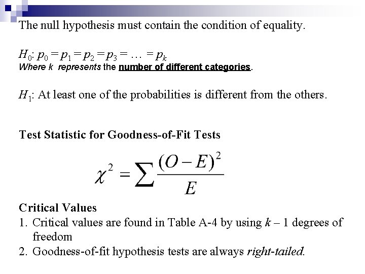 The null hypothesis must contain the condition of equality. H 0: p 0 =