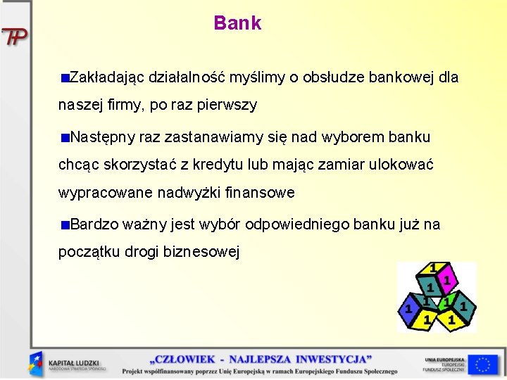 Bank Zakładając działalność myślimy o obsłudze bankowej dla naszej firmy, po raz pierwszy Następny